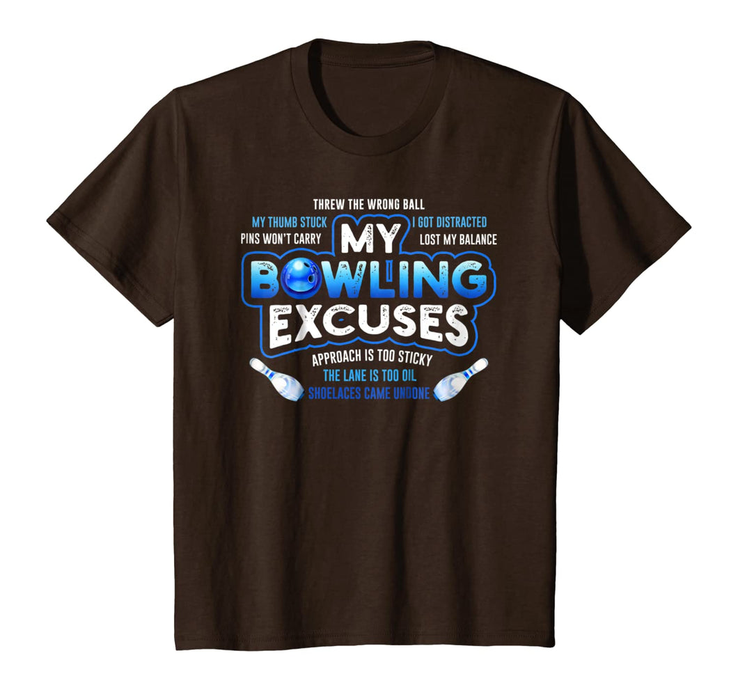 My Bowling Excuses T-Shirt Funny Bowling Gift