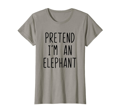 Pretend I'm A Elephant Costume Halloween Funny T-Shirt