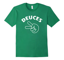Load image into Gallery viewer, Funny shirts V-neck Tank top Hoodie sweatshirt usa uk au ca gifts for Deuces T-Shirt - Funny Bye 1852536
