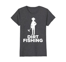 Load image into Gallery viewer, Funny shirts V-neck Tank top Hoodie sweatshirt usa uk au ca gifts for Dirt Fishing Metal Detecting Detector Treasure Hunter TShirt 567700
