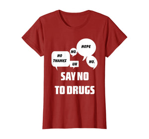 Say No To Drugs Funny Awareness gift T-Shirt