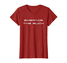 Load image into Gallery viewer, Funny shirts V-neck Tank top Hoodie sweatshirt usa uk au ca gifts for Embrace The Suck T-Shirt Gym Workout Motivational Shirts 2137424
