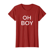 Load image into Gallery viewer, Funny shirts V-neck Tank top Hoodie sweatshirt usa uk au ca gifts for Oh Boy T-Shirt Funny Humor Novelty Saying Tee 254444
