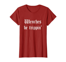 Load image into Gallery viewer, Funny shirts V-neck Tank top Hoodie sweatshirt usa uk au ca gifts for Wenches Be Trippin&#39; Funny Ren Faire T-Shirt 2967517
