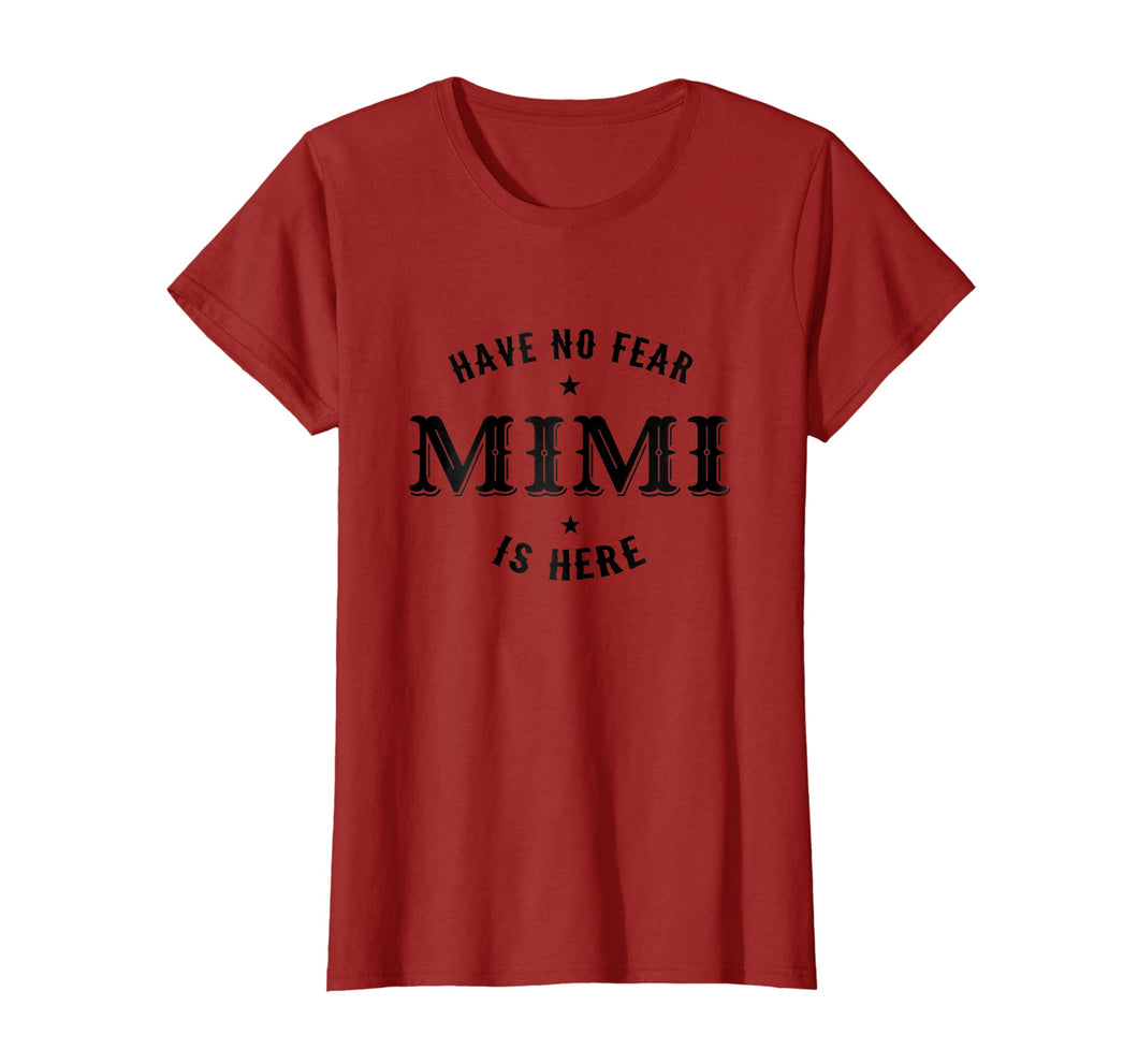 Funny shirts V-neck Tank top Hoodie sweatshirt usa uk au ca gifts for Womens Have No Fear Mimi Is Here Shirt Grandma Gift T-shirt 3414936