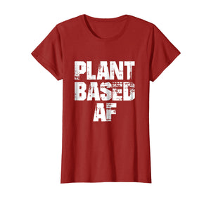Funny shirts V-neck Tank top Hoodie sweatshirt usa uk au ca gifts for PLANTBASED AF Shirt - vegan plant based fitness 1944302