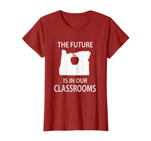 Load image into Gallery viewer, The Future Is In Our Classrooms Oregon Red For Ed T-Shirt
