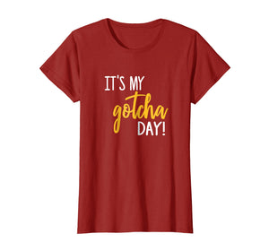 Funny shirts V-neck Tank top Hoodie sweatshirt usa uk au ca gifts for It's My Gotcha Day Shirt Adoption Foster Gift Kid Adopted 541984