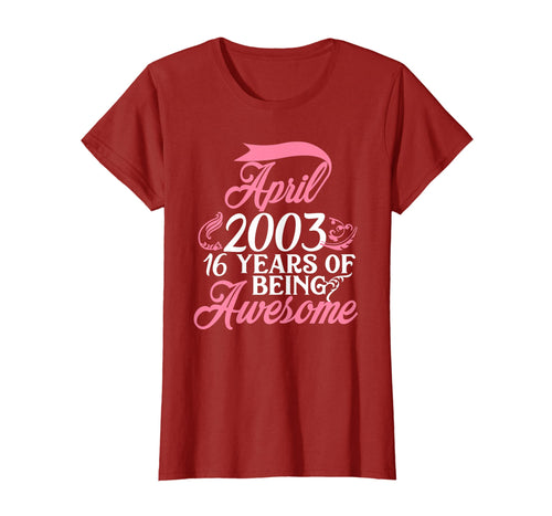 Funny shirts V-neck Tank top Hoodie sweatshirt usa uk au ca gifts for Womens Made in April 2003 T-Shirt 16 Years of Being Awesome Gifts 2657238