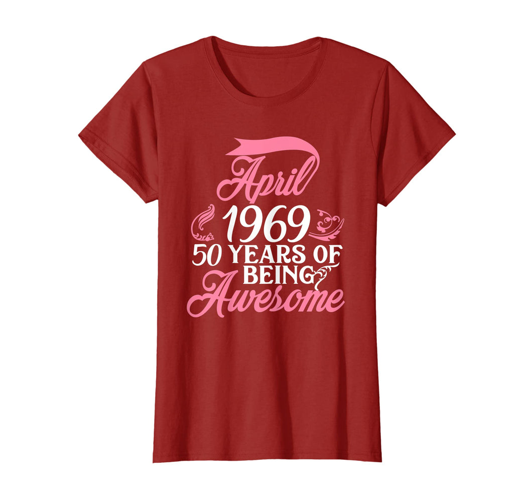 Funny shirts V-neck Tank top Hoodie sweatshirt usa uk au ca gifts for Womens Made in April 1969 T-Shirt 50 Years of Being Awesome Gifts 1517698