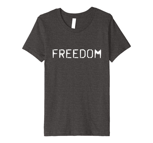 Funny shirts V-neck Tank top Hoodie sweatshirt usa uk au ca gifts for FREEDOM T-Shirt 2582839