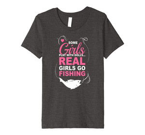 Funny shirts V-neck Tank top Hoodie sweatshirt usa uk au ca gifts for Some Girls Play With Dolls Real Girls Go Fishing Shirt 1873287