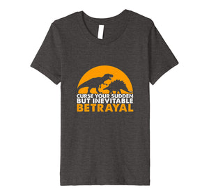 Funny shirts V-neck Tank top Hoodie sweatshirt usa uk au ca gifts for Curse Your Sudden But Inevitable Betrayal T-shirt 1614262