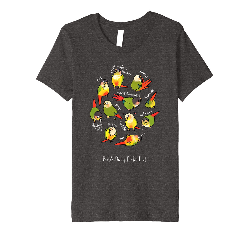 Funny shirts V-neck Tank top Hoodie sweatshirt usa uk au ca gifts for Green Cheek Conure's Daily To-Do List T-Shirt 1175970