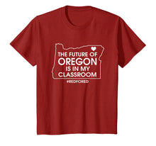 Load image into Gallery viewer, Funny shirts V-neck Tank top Hoodie sweatshirt usa uk au ca gifts for Oregon Red For Ed Shirt The Future is In Our Classrooms 2471821
