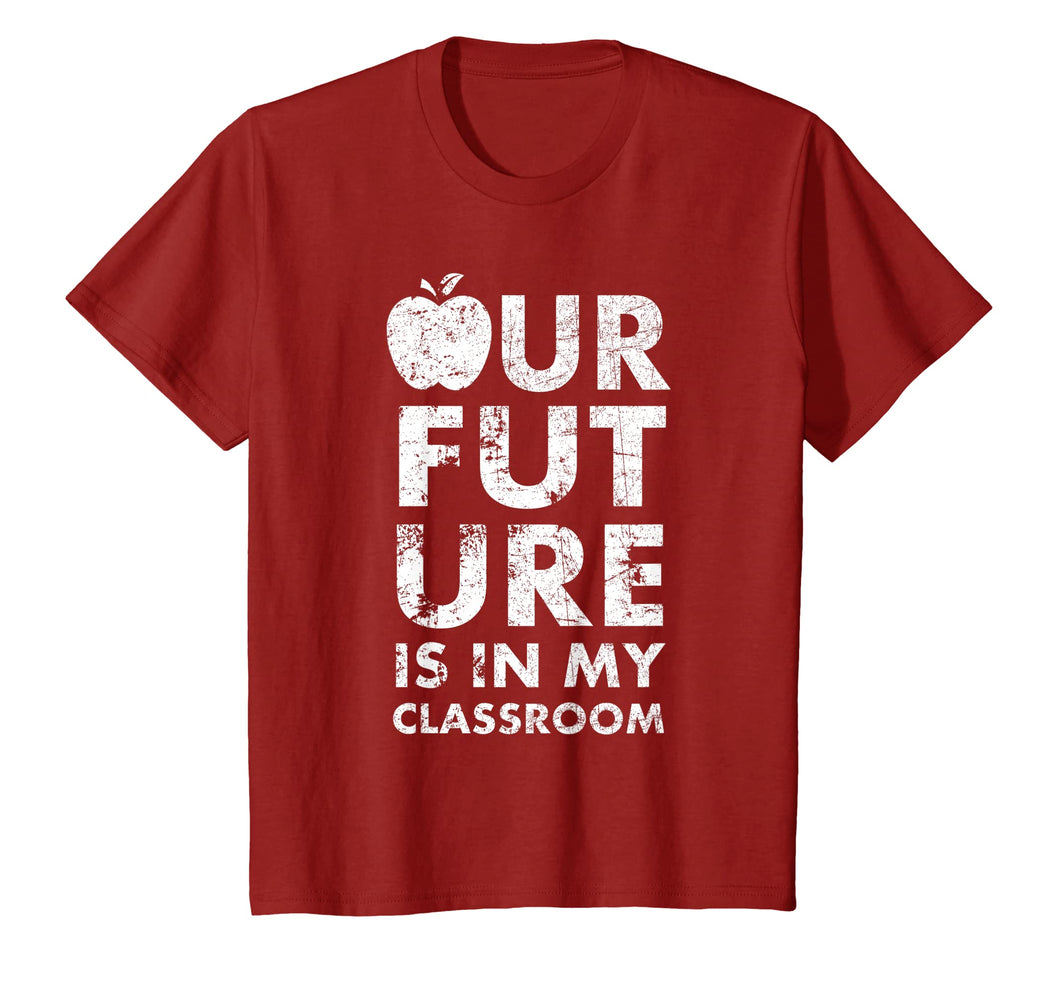 Our Future Is In My Classroom Teachers Red For Ed T-Shirt