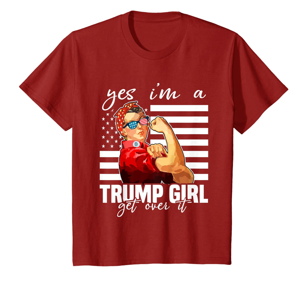 Yes I'm A Trump Girl Get Over It Shirt Trump 2020 T-Shirt