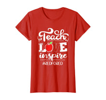 Load image into Gallery viewer, Funny shirts V-neck Tank top Hoodie sweatshirt usa uk au ca gifts for Teach Love Inspire Red For Ed Gift Teacher Supporter T-Shirt 152236
