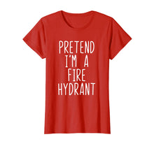 Load image into Gallery viewer, Pretend I&#39;m A Fire Hydrant Costume Halloween Firefighter T-Shirt
