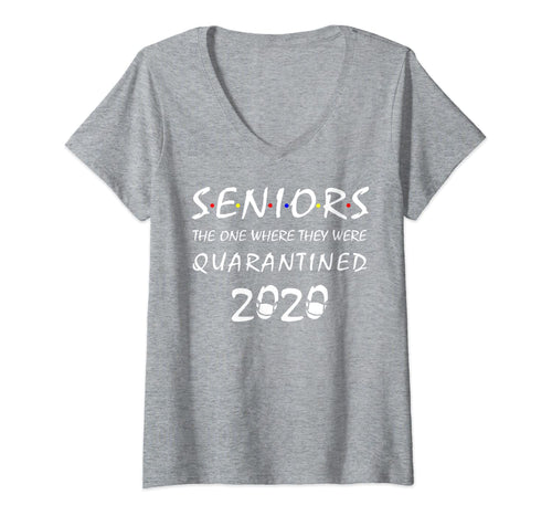Womens Seniors The One Where They Were Quarantined 2020 Gift VNeck T-Shirt404296