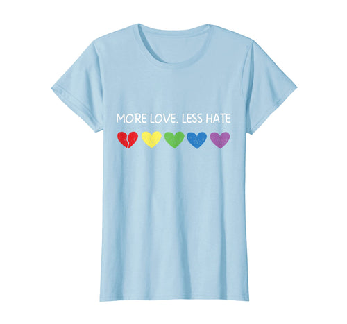 Funny shirts V-neck Tank top Hoodie sweatshirt usa uk au ca gifts for More Love Less Hate - LGBTQ Tshirt Gay Lesbian Pride Shirts 958710
