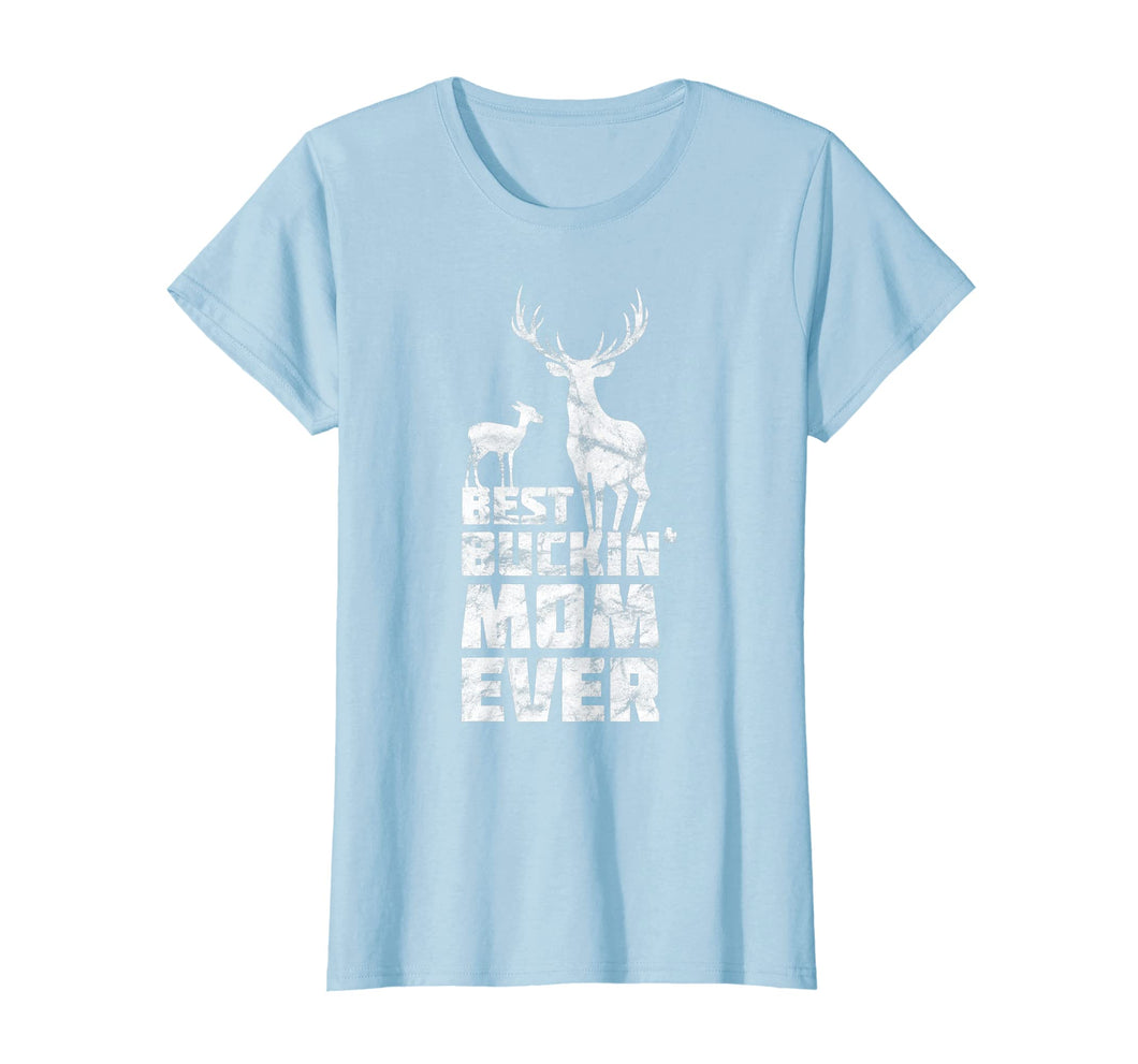Funny shirts V-neck Tank top Hoodie sweatshirt usa uk au ca gifts for Womens Best Buckin Mom Shirt Deer Buck Hunting Bucking Mother Gift 1148076