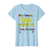 Load image into Gallery viewer, Dear Parents Tag You're It Love Teachers 2018
