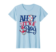 Load image into Gallery viewer, Funny shirts V-neck Tank top Hoodie sweatshirt usa uk au ca gifts for Ahoy It&#39;s A Boy - Gender Reveal or Baby Announcement Shirt 843165
