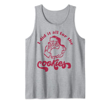Load image into Gallery viewer, Funny shirts V-neck Tank top Hoodie sweatshirt usa uk au ca gifts for I Did It All For The Cookies Funny Santa Claus Vintage Tank Top 1340141

