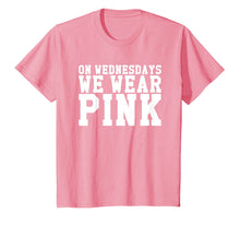 Load image into Gallery viewer, On Wednesdays We Wear Pink Tee Shirt
