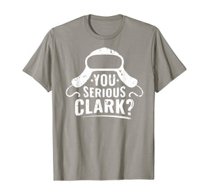 Funny shirts V-neck Tank top Hoodie sweatshirt usa uk au ca gifts for You Serious Clark? Shirt Ugly Sweater Funny Christmas T-Shirt 180297