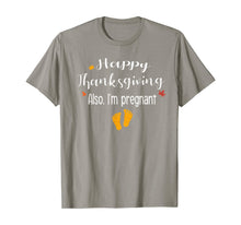 Load image into Gallery viewer, Women Happy thanksgiving, Also I&#39;m pregnant Fall baby reveal T-Shirt
