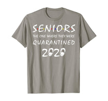 Load image into Gallery viewer, Seniors The One Where They Were Quarantined 2020 Gift TShirt255346
