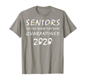 Seniors The One Where They Were Quarantined 2020 Gift TShirt255346