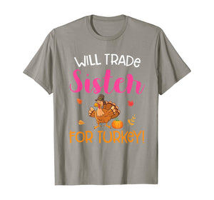 Will Trade Sister For Turkey Thanksgiving T-Shirt