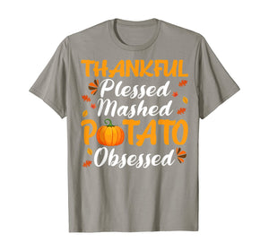 Thankful Blessed Mashed Potato Obsessed Thanksgiving Gifts T-Shirt