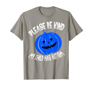 Please Be Kind My Child Has Autism Blue Bucket Awareness T-Shirt