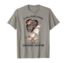 Load image into Gallery viewer, A WellRead Woman Is A Dangerous Creature Book Lover Reading T-Shirt224962
