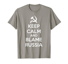 Load image into Gallery viewer, Funny shirts V-neck Tank top Hoodie sweatshirt usa uk au ca gifts for Keep Calm and Blame Russia or Russian Hackers T Shirt 2034149
