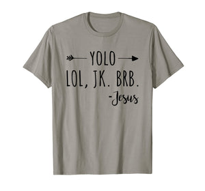 Funny shirts V-neck Tank top Hoodie sweatshirt usa uk au ca gifts for Yolo Lol Jk Brb Jesus T-Shirt 2005919