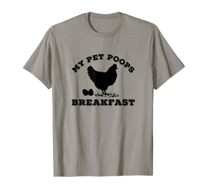 Funny shirts V-neck Tank top Hoodie sweatshirt usa uk au ca gifts for My Pet Poops Breakfast t Shirt Funny Chicken Farm Tshirt 2537068