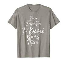 Load image into Gallery viewer, Funny shirts V-neck Tank top Hoodie sweatshirt usa uk au ca gifts for I&#39;m a Drop the F-Bomb Kind of Mom Shirt Fun Cute Mother Tee 2080946
