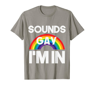 Funny shirts V-neck Tank top Hoodie sweatshirt usa uk au ca gifts for Sounds Gay I'm In LGBT Pride Transgender Bisexual T-Shirt 1788499