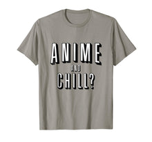 Load image into Gallery viewer, Funny shirts V-neck Tank top Hoodie sweatshirt usa uk au ca gifts for Anime and Chill, Meme Novelty T-Shirt 1781120
