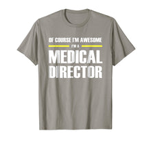 Load image into Gallery viewer, Funny shirts V-neck Tank top Hoodie sweatshirt usa uk au ca gifts for Medical Director Gifts I&#39;m Awesome T-Shirt 3028883
