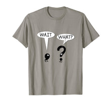 Load image into Gallery viewer, Funny shirts V-neck Tank top Hoodie sweatshirt usa uk au ca gifts for Wait, What? Apostrophe Question Mark Funny T-Shirt 2001899
