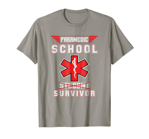 Paramedic School Graduation Gift Shirt Student Survivor