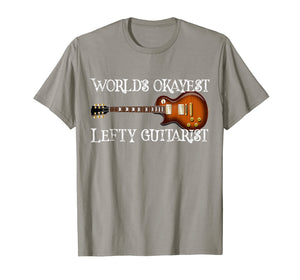 Funny shirts V-neck Tank top Hoodie sweatshirt usa uk au ca gifts for Worlds Okayest Lefty Guitarist Shirt Guitar Player Gift Idea 2599951