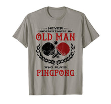 Load image into Gallery viewer, Funny shirts V-neck Tank top Hoodie sweatshirt usa uk au ca gifts for Never Underestimate An Old Man Who Plays Ping Pong T Shirt 1886368
