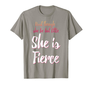 Funny shirts V-neck Tank top Hoodie sweatshirt usa uk au ca gifts for And Though She Be But Little She Is Fierce T-Shirt 1093915